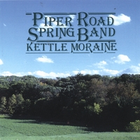Piper Road Spring Band : Kettle Moraine