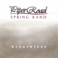 Piper Road Sprng Band : Breathless