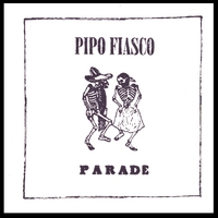 pipo fiasco : parade