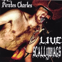 The Pirates Charles : Live Scallywags