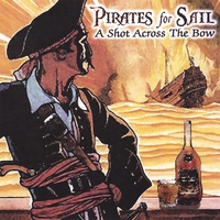Pirates For Sail : A Shot Across The Bow