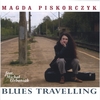 MAGDA PISKORCZYK: Blues Travelling