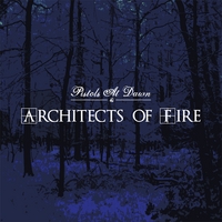 Pistols At Dawn : Architects Of Fire