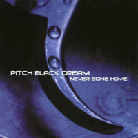 Pitch Black Dream : Never Going Home