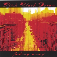 PITCH BLACK DREAM: Fading Away