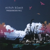 Pitch Black : Frequencies Fall