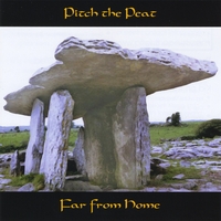 Pitch The Peat : Far From Home