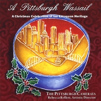 The Pittsburgh Camerata : A Pittsburgh Wassail