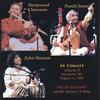 PANDIT JASRAJ, HARIPRASAD CHAURASIA & ZAKIR HUSSAIN: In Concert Vol. II
