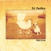 P.J. PACIFICO: Well I'll Be