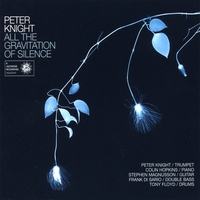 Peter Knight : All the Gravitation of Silence
