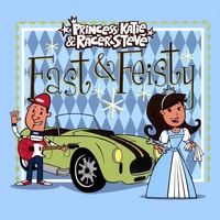 PRINCESS KATIE & RACER STEVE : Fast & Feisty