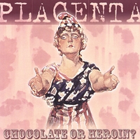 Placenta : Chocolate or Heroin?