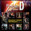 Planet D Nonet: Blowin
