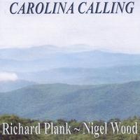 RICHARD PLANK & NIGEL WOOD: Carolina Calling