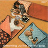 VARIOUS ARTISTS: Dreaming Up The Perfect Pop
