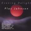 PLAS JOHNSON: Evening Delight
