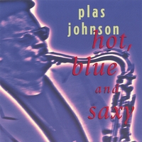 Plas Johnson : Hot, Blue And Saxy