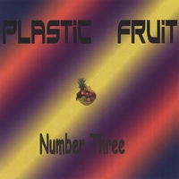 Plastic Fruit : Plastic Fruit 3