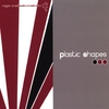 PLASTIC SHAPES: New Indoctrination
