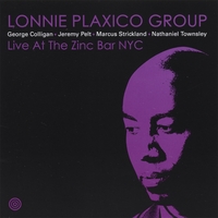 LONNIE PLAXICO GROUP: Lonnie Plaxico group Live At The Zinc Bar NYC