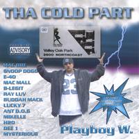 PLAYBOY W. : THA COLD PART