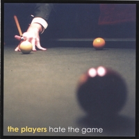THE PLAYERS BAND: Hate the Game