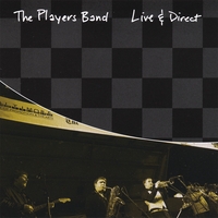 THE PLAYERS BAND: Live & Direct