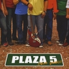 PLAZA CINCO: Que Paso
