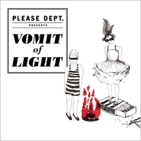 Please Dept. : Vomit of Light