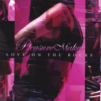 Pleasure Maker : Love On The Rocks (re-mastered)