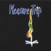 PLEASURE TRIP: Pleasure Trip