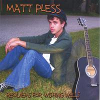Matt Pless : Requiems for Wishing Wells