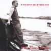 PÓL MAC ADAIM: If we don't help them now