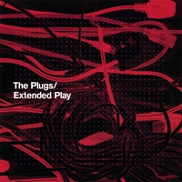 The Plugs : Extended Play (EP)