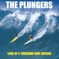 The Plungers : Land of a Thousand Surf Guitars