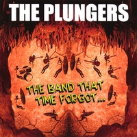 The Plungers : The Band That Time Forgot