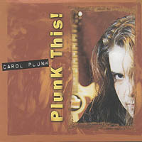 Carol Plunk : Plunk This!