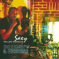 Plunky & Oneness : Saxy Mellow Moments