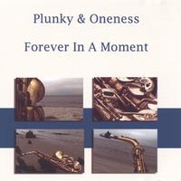 PLUNKY & ONENESS: Forever In A Moment