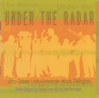 J. Plunky Branch Afro-Cuban Music Groups : Under the Radar - A Survey of Afro-Cuban Music