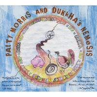 PATTY MORRIS AND DUKKHA'S NEMESIS: Patty Morris And Dukkha's Nemesis