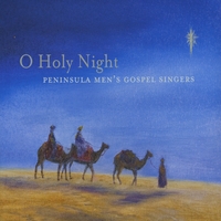 Peninsula Men's Gospel Singers : O Holy Night
