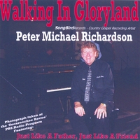 PETER MICHAEL RICHARDSON: Walking In Gloryland