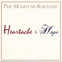 Pine Mountain Railroad : Heartache & Hope