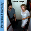 PETERSON & DENNIHY: A Little Change