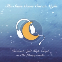 Portland Night High School at Old Library Studio : The Stars Come Out At Night