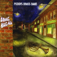Po\'Boys Brass Band : Bone Break