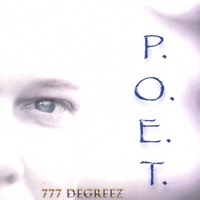 P.O.E.T. : 777 DEGREEZ