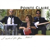 POINTE CLAIRE: I Asked For You First